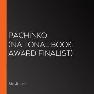 Pachinko (National Book Award Finalist)