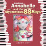 Anxious Annabelle and the Mysterious 88 Keys