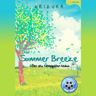 That Summer Breeze: Beri Aku Kesempatan Kedua