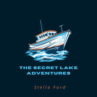 The Secret Lake Adventures