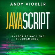 Javascript: Javascript Back End Programming