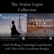 Arsène Lupin Collection, The - 2 Full Audiobooks (The Extraordinary Adventures of Arsène Lupin, Gentleman Burglar AND Arsène Lupin vs. Herlock Sholmes)