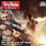 Arkon 5: Der Smiler und der Hund (Abridged)