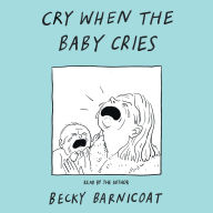 Cry When the Baby Cries