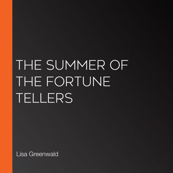 The Summer of the Fortune Tellers