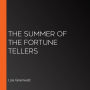 The Summer of the Fortune Tellers