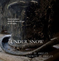 UNDER SNOW: There are places where the rules of men do not apply