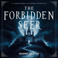 The Forbidden Seer: A Paranormal Academy Romance