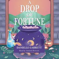 A Drop of Fortune: A Four Corners Coven Cozy Fantasy Romance