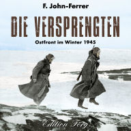 Die Versprengten: Ostfront im Winter 1945 (Abridged)