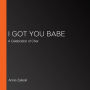 I Got You Babe: A Celebration of Cher