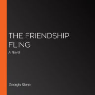 The Friendship Fling: A Novel