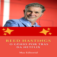 Reed Hastings: O Gênio por Trás da Netflix (Abridged)