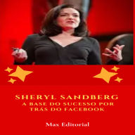 Sheryl Sandberg: A Base do Sucesso por Trás do Facebook (Abridged)