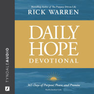 Daily Hope Devotional: 365 Days of Purpose, Peace, and Promise