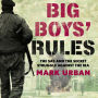 Big Boys' Rules: The SAS and the Secret Struggle Against the IRA