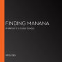 Finding Manana: A Memoir of a Cuban Exodus