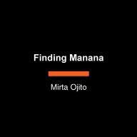 Finding Manana: A Memoir of a Cuban Exodus