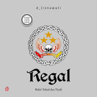 Regal: Bukti Tekad dan Nyali