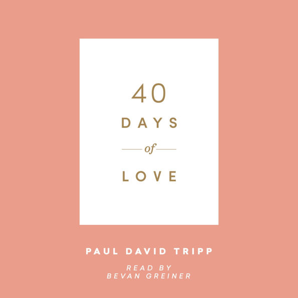 40 Days of Love: (40 Days Devotionals)