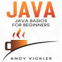 Java: Java Basics for Beginners