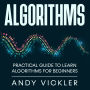 Algorithms: Practical Guide to Learn Algorithms For Beginners