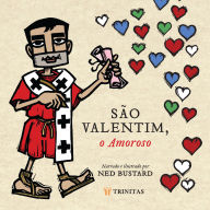 São Valentim, o amoroso (Abridged)