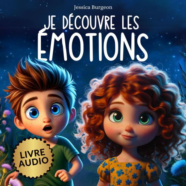 Je découvre les émotions avec des histoires: Livre de développement personnel pour apprendre à maîtriser ses émotions Des récits pour gérer sa colère et sa timidité, ses angoisses et ses sentiments pour les enfants de 6 à 10 ans.