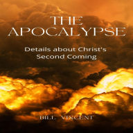 The Apocalypse: Details about Christ's Second Coming