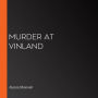 Murder at Vinland