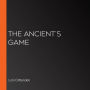 The Ancient's Game (Abridged)