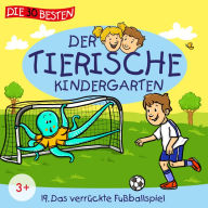 Folge 19: Das verrückte Fußballspiel