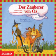 Der Zauberer von Oz: Moderne Klassiker als HörAbenteuer (Abridged)