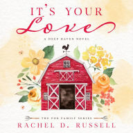 It's Your Love: A Deep Haven Novel