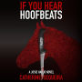 If You Hear Hoofbeats: Josie Harjo Book One