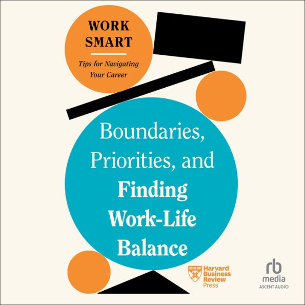 Boundaries, Priorities, and Finding Work-Life Balance