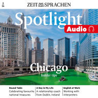 Englisch lernen Audio - Insidertipps Chicago: Spotlight Audio 3/24 - Chicago Insidertips