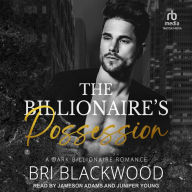 The Billionaire's Possession: A Dark Billionaire Romance