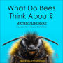 What Do Bees Think About?