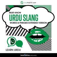 Learn Urdu: Must-Know Urdu Slang Words & Phrases: Extended Version