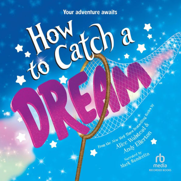 How to Catch a Dream