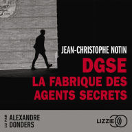 DGSE: La fabrique des agents secrets