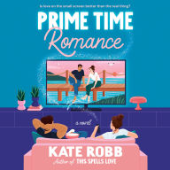 Prime Time Romance: A Novel