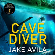 Cave Diver: The most fast-paced action-packed thriller you'll read this year