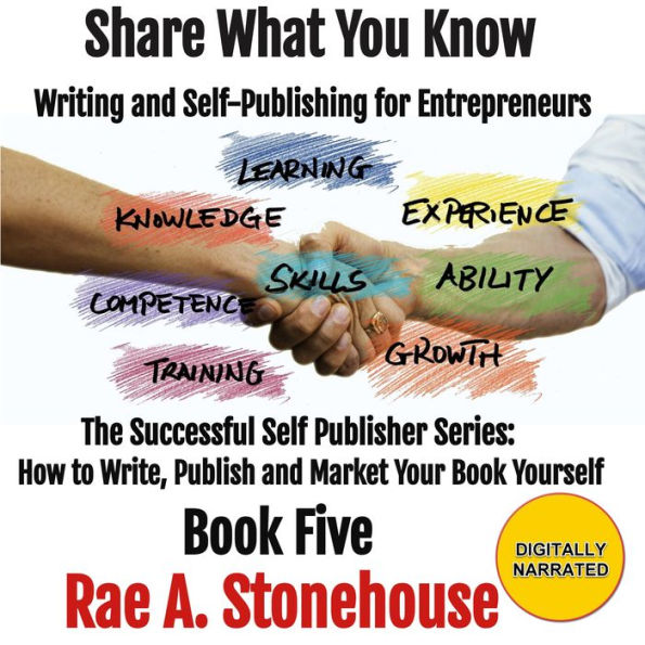 Share What You Know: Writing and Self-Publishing for Entrepreneurs