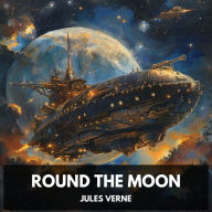 Round the Moon (Unabridged)