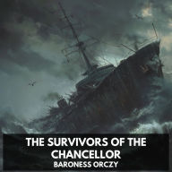 Survivors of the Chancellor, The (Unabridged)