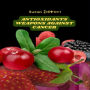 Antioxidants: Weapons Against Cancer