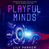 Playful Minds: Transforming Education with Gamification