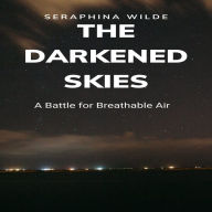 The Darkened Skies: A Battle for Breathable Air